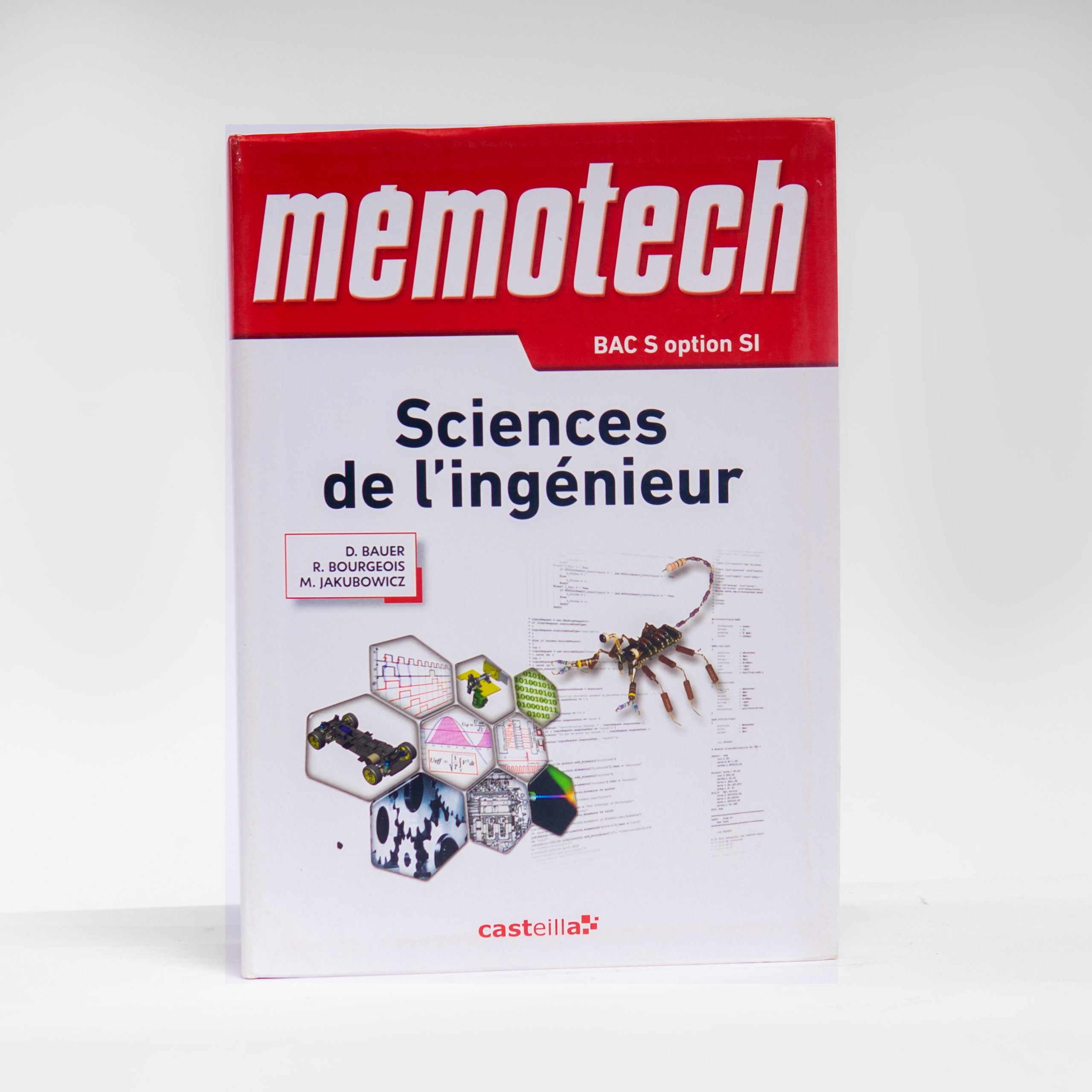 Sciences de l'ingénieur MEMOTECH BAC S option SI D.BAUER R.BOURGEOIS 584 pages