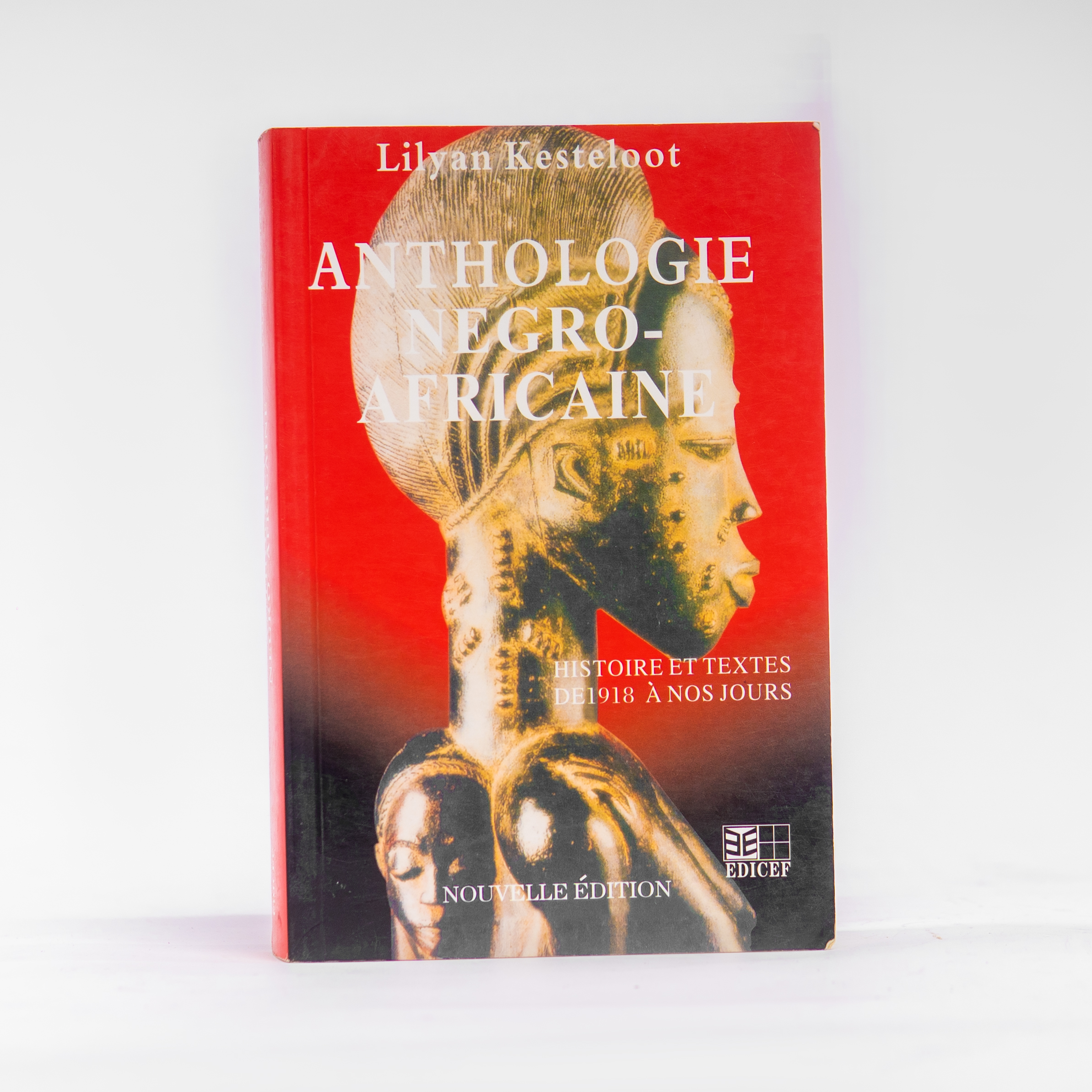 ANTHOLOGIE NEGRO-AFRICAINE Lilian Kesteloot EDICEF Nouvelles Editions 556 pages