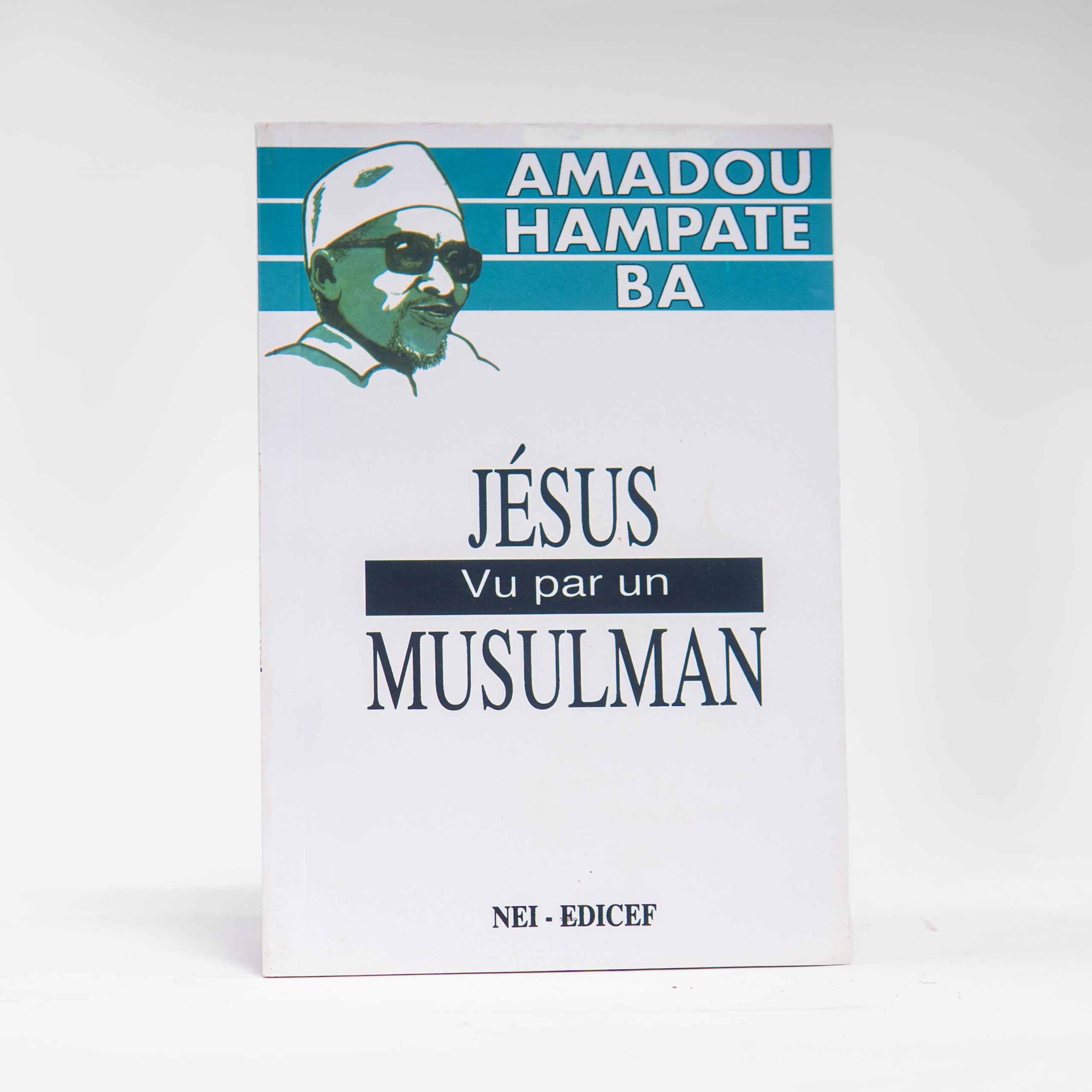 JESUS Vu par un MUSULMAN Amadou Hampate Ba NEI EDICEF 63 pages