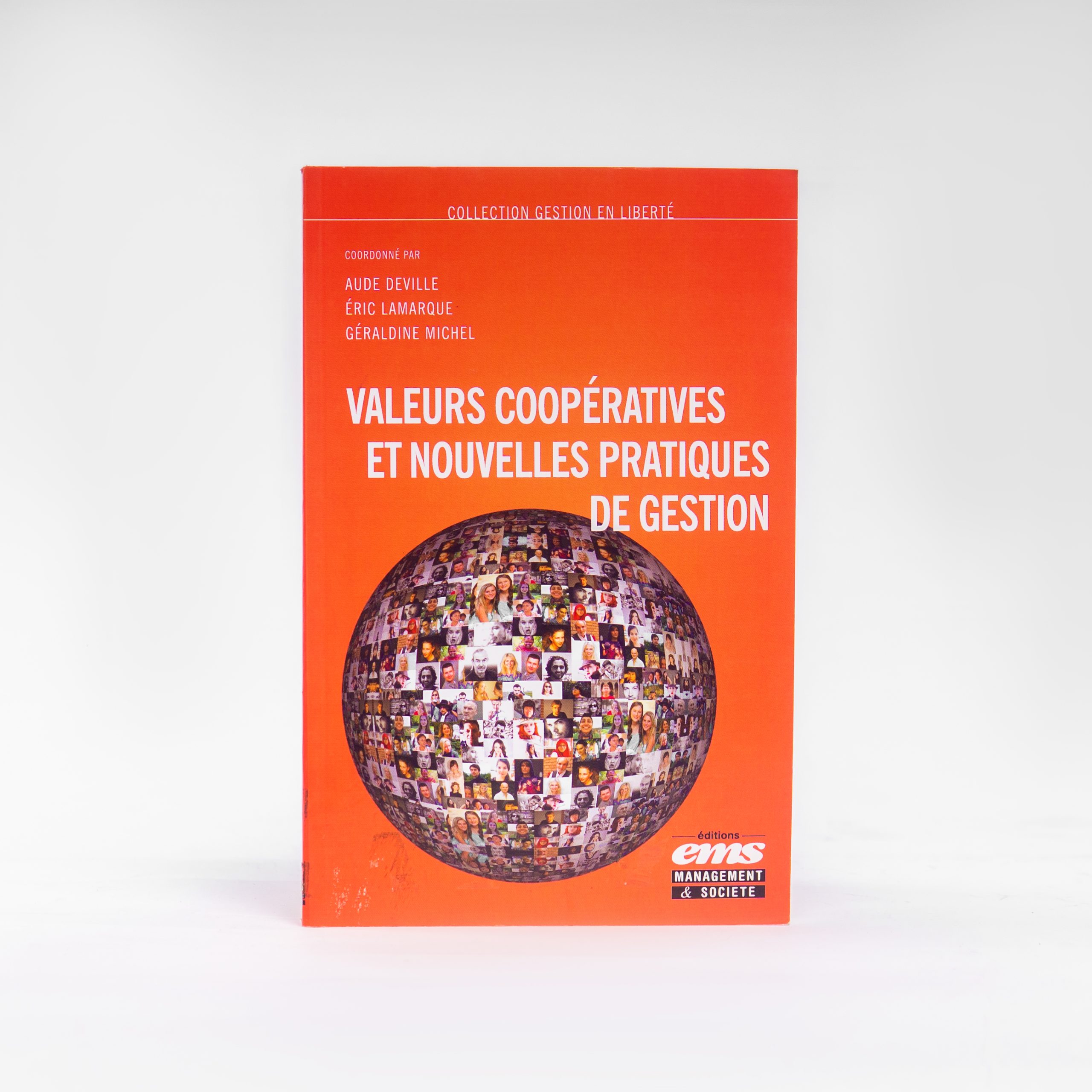 VALEURS COOPERATIVES ET NOUVELLES PRATIQUES DE GESTION Aude Deville Eric Lamarque éd EMS Collection Gestion en Liberté